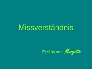 Missverständnis