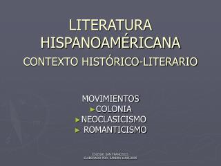 LITERATURA HISPANOAMÉRICANA CONTEXTO HISTÓRICO-LITERARIO