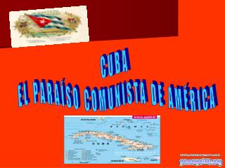 CUBA EL PARAÍSO COMUNISTA DE AMÉRICA