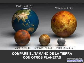COMPARE EL TAMAÑO DE LA TIERRA CON OTROS PLANETAS