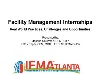 Facility Management Internships Real World Practices, Challenges and Opportunities