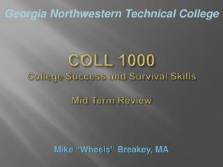 COLL 1000 College Success and Survival Skills Mid Term Review