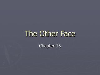 The Other Face