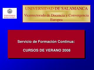 UNIVERSIDAD DE SALAMANCA Vicerrectorado de Docencia y Convergencia Europea