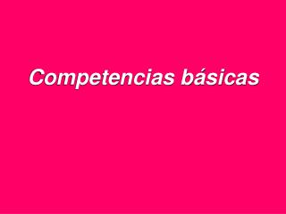 Competencias básicas