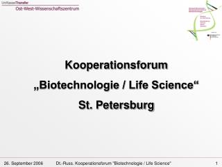 Kooperationsforum „Biotechnologie / Life Science“ St. Petersburg