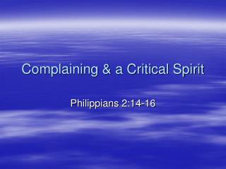 Complaining &amp; a Critical Spirit