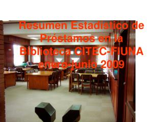 Resumen Estadístico de Préstamos en la Biblioteca CITEC-FIUNA enero-junio 2009