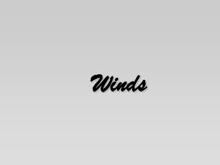 Winds