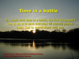 Time in a bottle