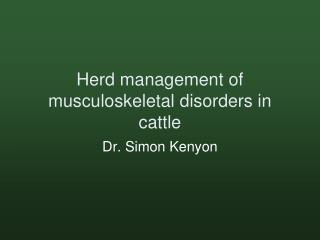 Herd management of musculoskeletal disorders in cattle