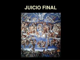 JUICIO FINAL