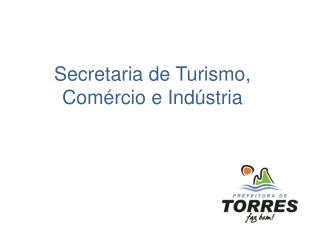 Secretaria de Turismo, Comércio e Indústria