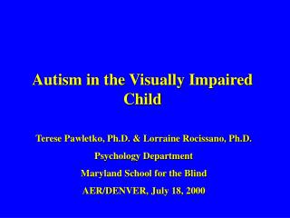 Autism in the Visually Impaired Child