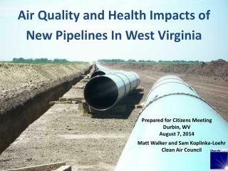 Air Quality and Health Impacts of New Pipelines In West Virginia