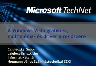 A Windows Vista grafikus-, multimédia- és driver alrendszere