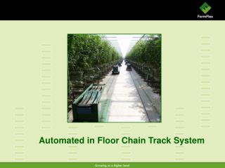 Automated in Floor Chain Track System