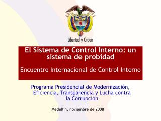 El Sistema de Control Interno: un sistema de probidad Encuentro Internacional de Control Interno