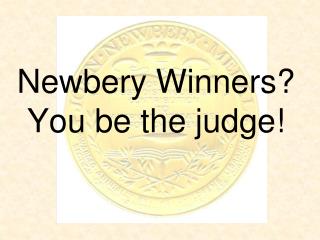 Newbery Winners? You be the judge!