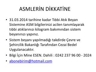 ASMLERİN DİKKATİNE