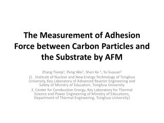 The Measurement of Adhesion Force between Carbon Particles and the Substrate by AFM