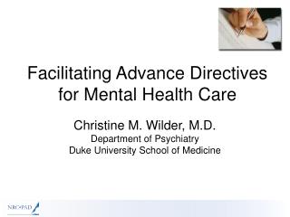 Facilitating Advance Directives for Mental Health Care