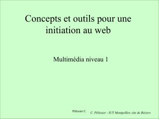 Concepts et outils pour une initiation au web