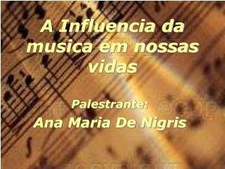 A Influencia da musica em nossas vidas