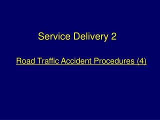Road Traffic Accident Procedures (4)