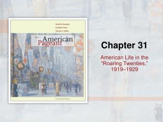 American Life in the “Roaring Twenties,” 1919–1929