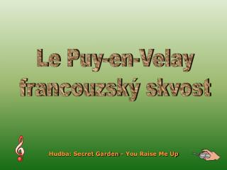 Le Puy-en-Velay francouzský skvost