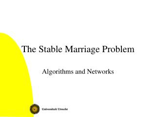 The Stable Marriage Problem