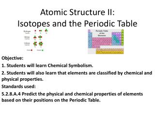 Atomic Structure II: Isotopes and the Periodic Table