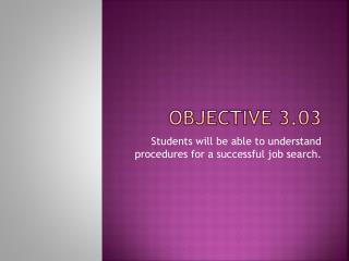 Objective 3.03