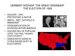 HERBERT HOOVER “THE GREAT ENGINEER” THE ELECTION OF 1928