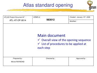 Atlas standard opening