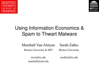 Using Information Economics &amp; Spam to Thwart Malware