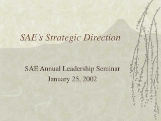 SAE’s Strategic Direction