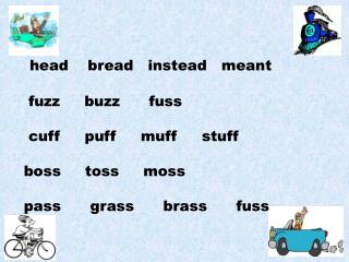 head bread instead meant fuzz buzz fuss cuff puff muff stuff