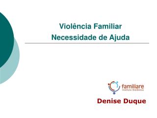 Violência Familiar Necessidade de Ajuda