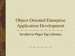 Object-Oriented Enterprise Application Development