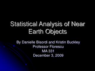 Statistical Analysis of Near Earth Objects