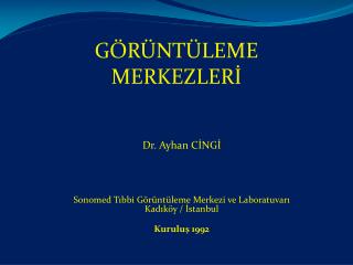 GÖRÜNTÜLEME MERKEZLERİ