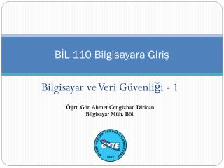 BİL 110 Bilgisayara Giriş