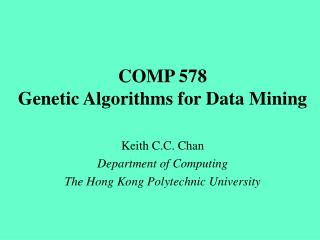COMP 578 Genetic Algorithms for Data Mining