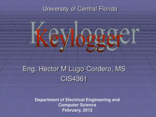 Eng. Hector M Lugo-Cordero, MS CIS4361