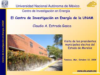 Universidad Nacional Autónoma de México 		 Centro de Investigación en Energía