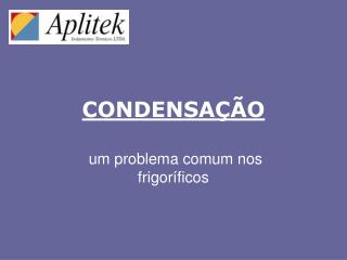 CONDENSAÇÃO