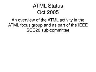 ATML Status Oct 2005