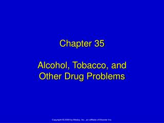Chapter 35 Alcohol, Tobacco, and Other Drug Problems